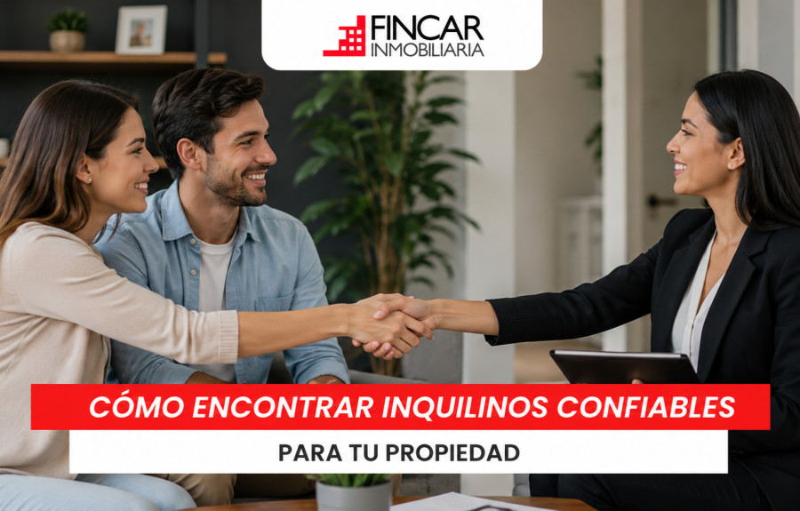 blog Cómo Encontrar Inquilinos Confiables para tu Propiedad